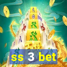 ss 3 bet